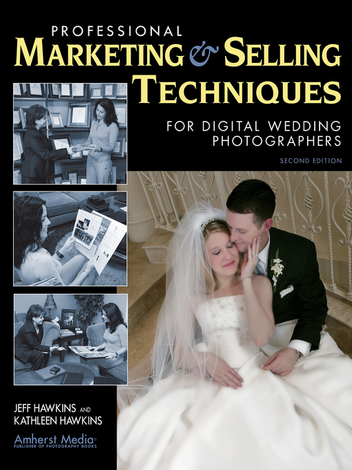 Title details for Professional Marketing & Selling Techniques for Digital Wedding Photographers by Jeff Hawkins - Available